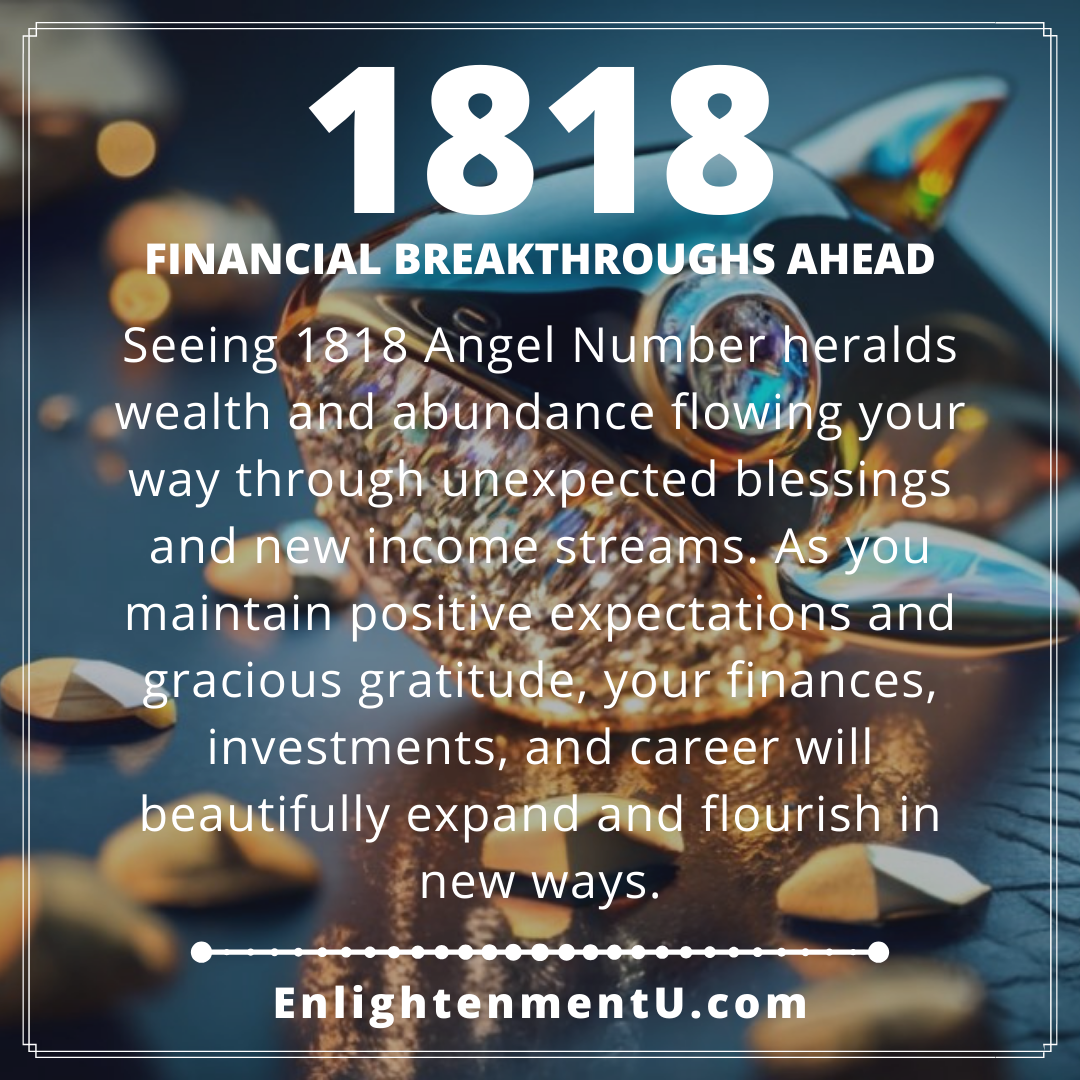 Seeing 1818 Angel Number - Meaning In Love, Life, Money & More