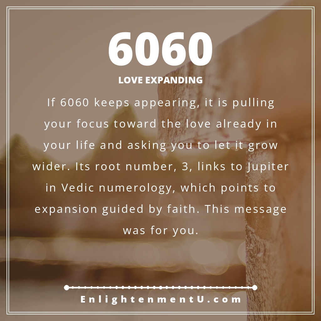 6060 angel number pin with the number 6060 large over a warm, serene background; text reads 'Love Expanding', meaning of seeing 6060 angel number